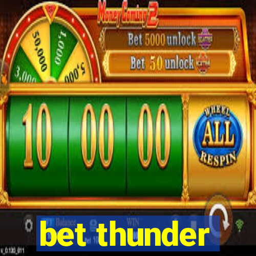 bet thunder