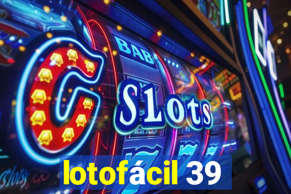 lotofácil 39