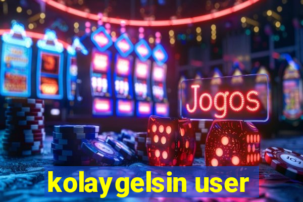 kolaygelsin user