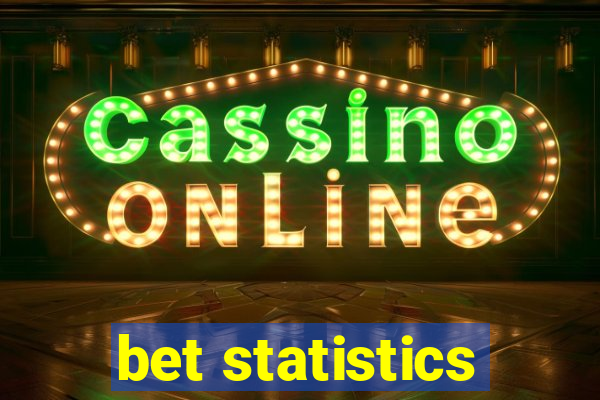 bet statistics