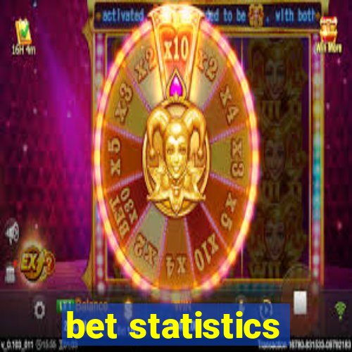 bet statistics