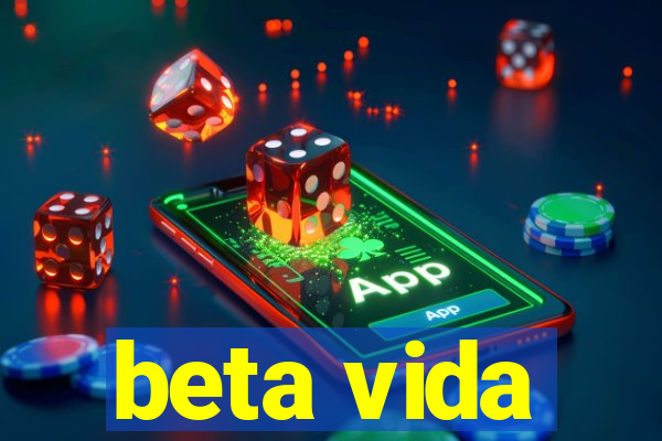 beta vida