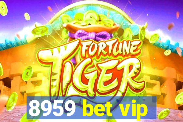 8959 bet vip