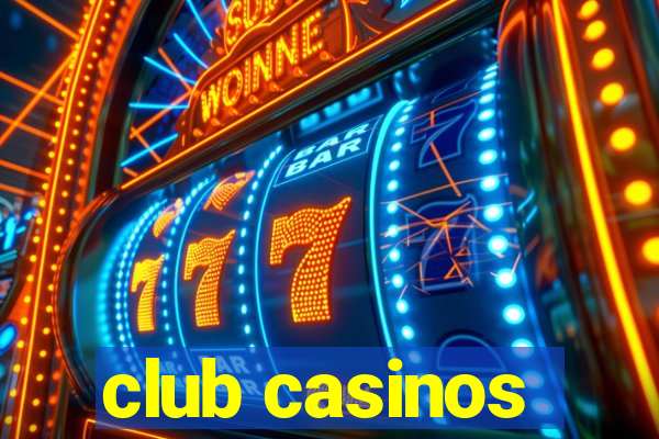 club casinos