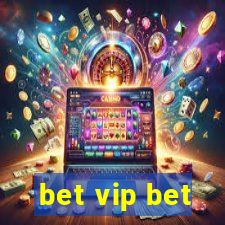 bet vip bet