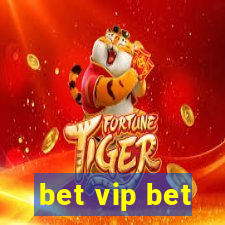 bet vip bet