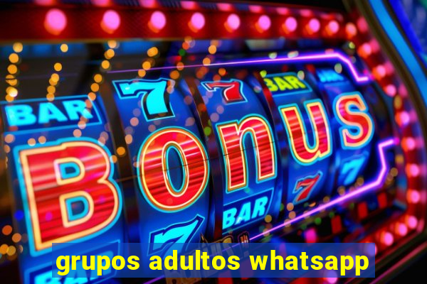 grupos adultos whatsapp