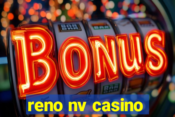 reno nv casino