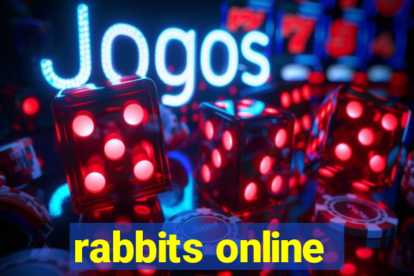 rabbits online