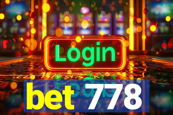 bet 778