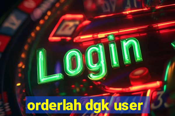 orderlah dgk user