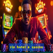 rio hotel e casino las vegas