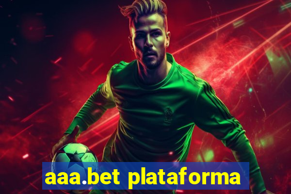 aaa.bet plataforma