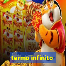 termo infinito