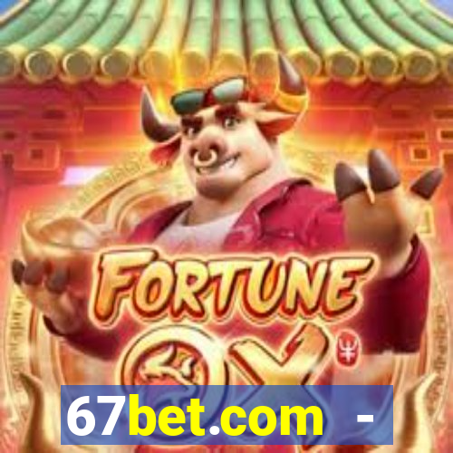 67bet.com - caça-níqueis online cassino