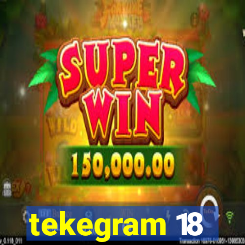 tekegram 18