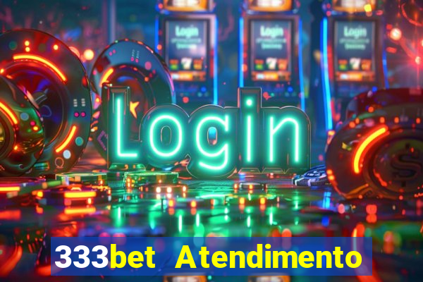 333bet Atendimento ao Cliente