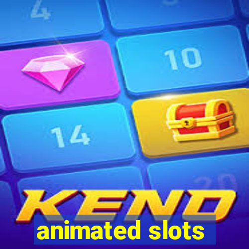 animated slots