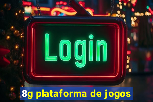 8g plataforma de jogos