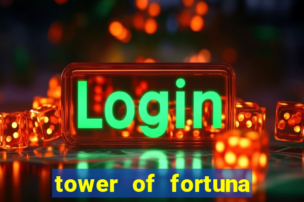 tower of fortuna slot online