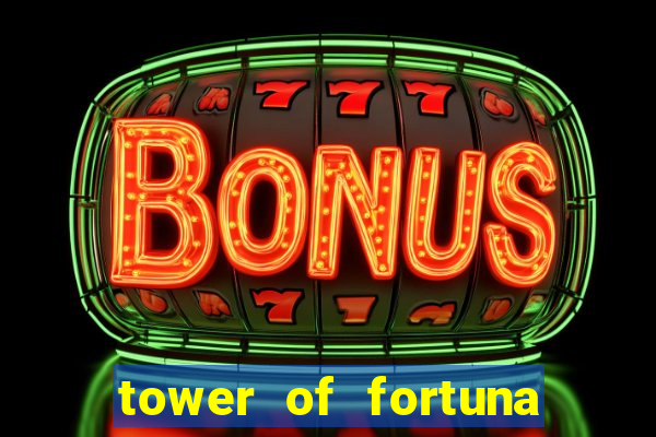 tower of fortuna slot online