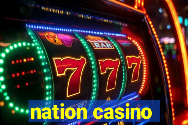 nation casino