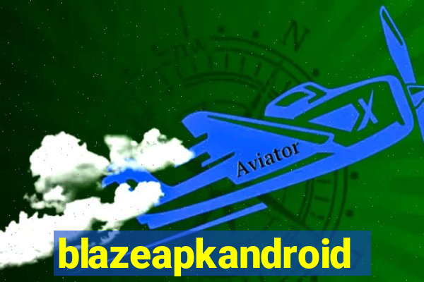 blazeapkandroid