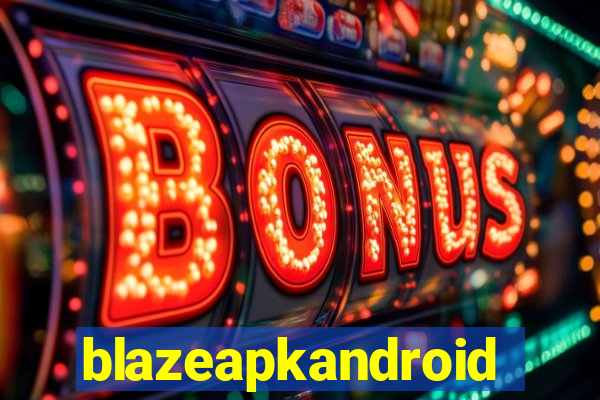 blazeapkandroid