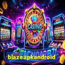 blazeapkandroid