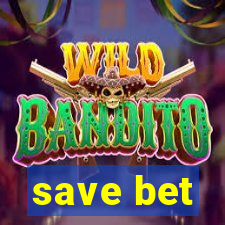 save bet