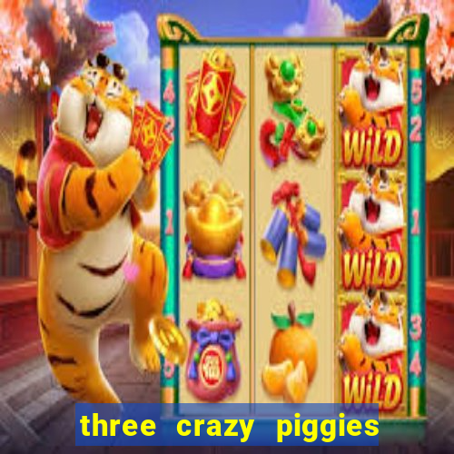 three crazy piggies onde jogar