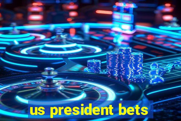 us president bets