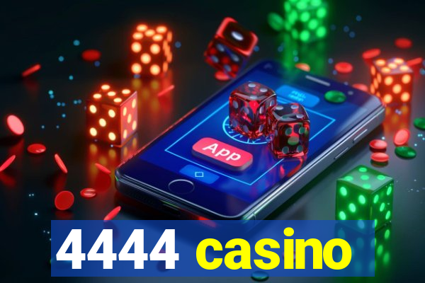 4444 casino