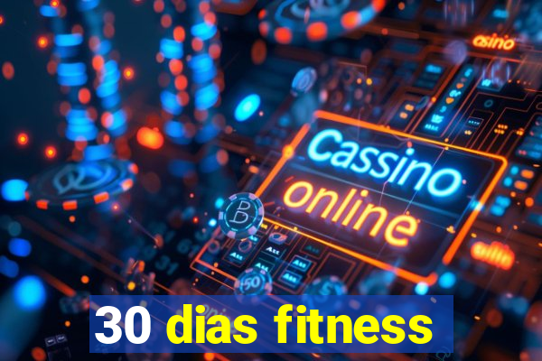 30 dias fitness