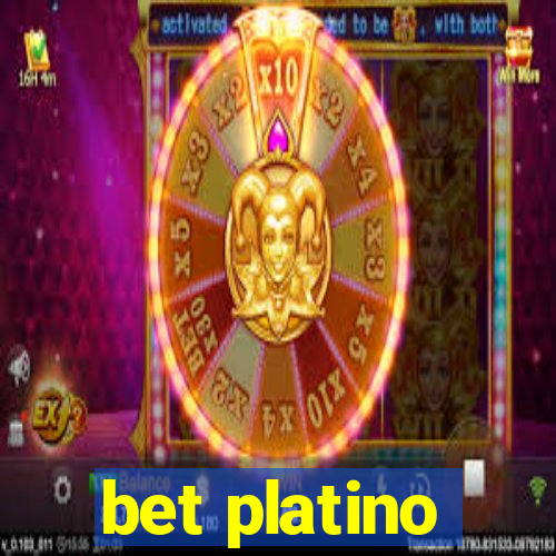 bet platino