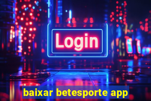 baixar betesporte app