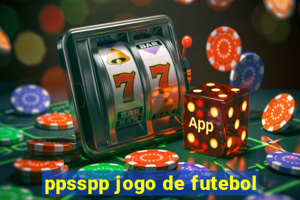 ppsspp jogo de futebol