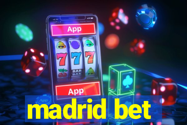 madrid bet