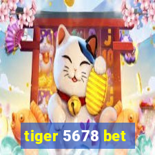 tiger 5678 bet