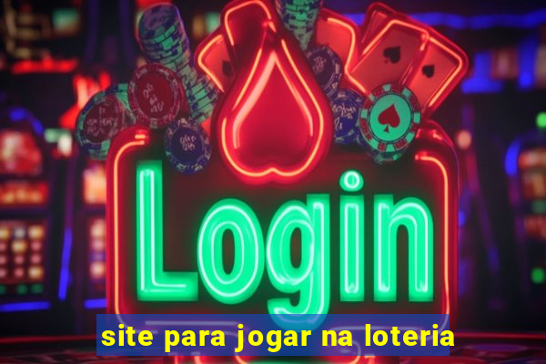 site para jogar na loteria