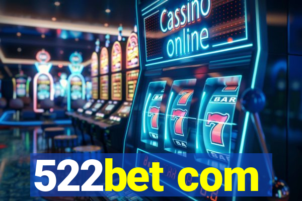 522bet com