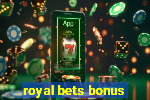 royal bets bonus