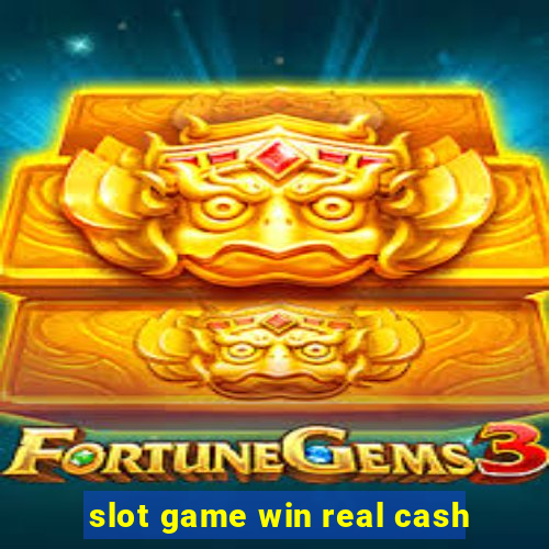 slot game win real cash