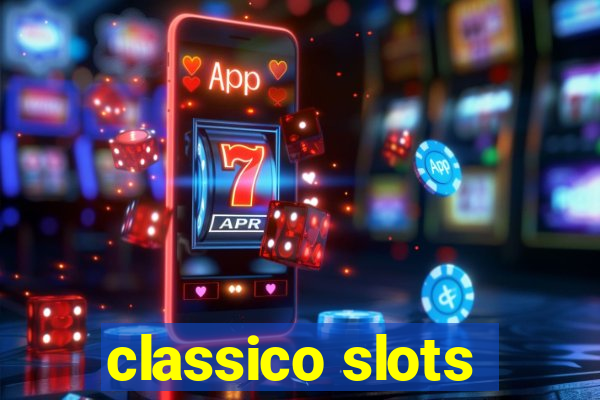 classico slots