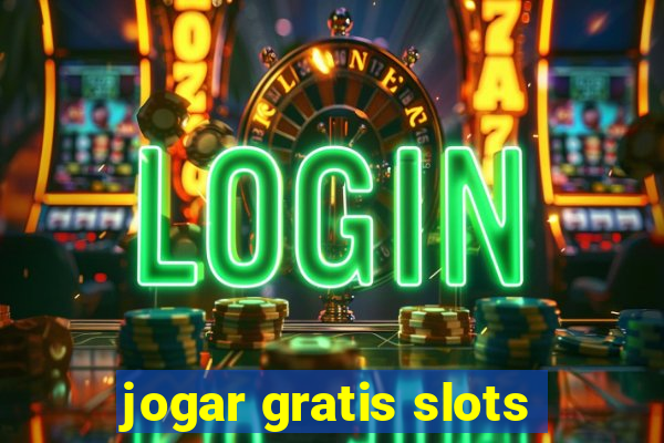 jogar gratis slots