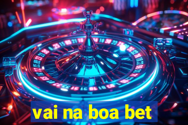 vai na boa bet