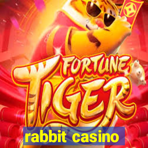 rabbit casino