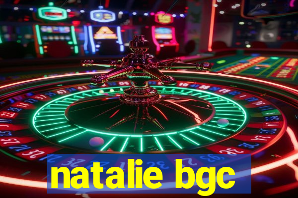 natalie bgc