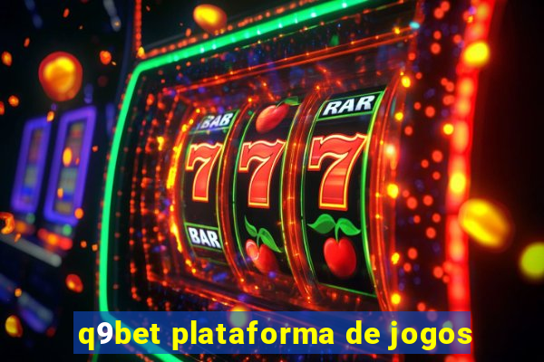 q9bet plataforma de jogos