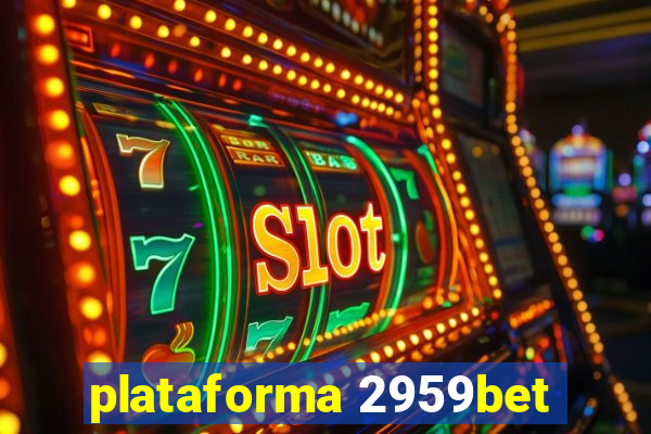 plataforma 2959bet